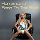 Romance D Bang To The Beat Romance D Bang To The Beat