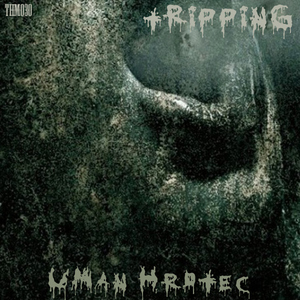 Uman Hrdtec - Tripping (Thick Hard Movements) Uman Hrdtec - Tripping (Thick Hard Movements)