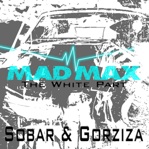 Sobar & Gorziza - Mad Max (Herzschlag Recordings)