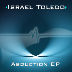 Israel Toledo - Abduction Ep (Herzschlag Recordings)