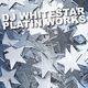 Dj Whitestar Platin Works