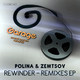 Polina & Zemtsov Rewinder - Remixes E.P.