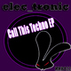 Elec_tronic Call This Techno Ep Elec_tronic Call This Techno Ep