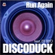 Discoduck Feat Dj Hyo Run Again