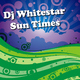Dj Whitestar Sun Times