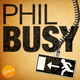 Phil Busy Ep