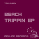 Tom Almex Beach Trippin Ep
