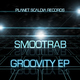 Smootrab Groovity Ep