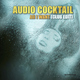 Audio Cocktail All I Want (Club Edit)