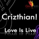 Crizthian! Love Is Live Crizthian! Love Is Live