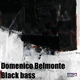 Domenico Belmonte Black Bass