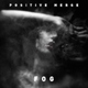 Positive Merge Fog Ep Positive Merge Fog Ep