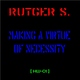 Rutger S. Making a Virtue of Necessity