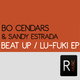 Bo Cendars Ft Sandy Estrada Beat Up - Lu-Fuki Ep