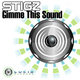 Stigz Gimme This Sound