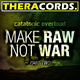 Catatonic Overload Make Raw Not War Part 2