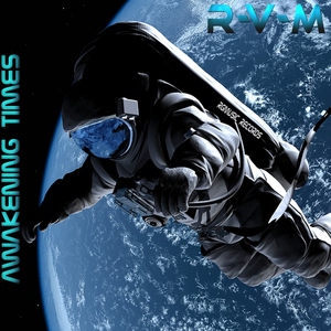 R-V-M - Awakening Times (Rgmusic Records)