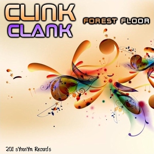 Clink Clank - Forest Floor (Synonym Rec.)