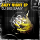 Dj Big Samy Saxy Night Ep