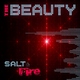 Salt And Fire  The Beauty