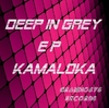 KamalokaDeep In Grey