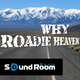 Roadie Heaven Why