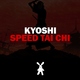 Kyoshi Speed Tai Chi Kyoshi Speed Tai Chi