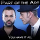 Part Of The Art You Have It All
