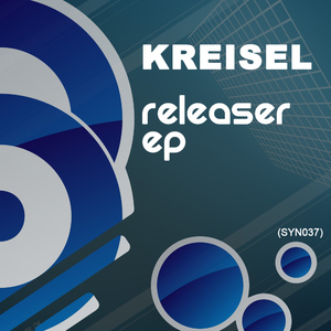 Kreisel - Releaser E.P. (Synergy Recordings)