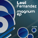 Loui Fernandez Magnum E.P.