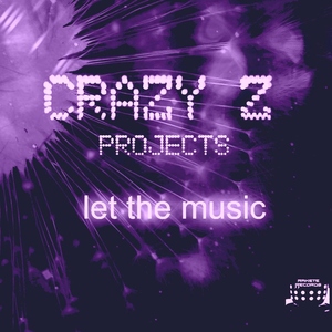 Crazy Z Projects - Let The Music (Rakete Records) Crazy Z Projects - Let The Music (Rakete Records)