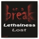 Lethalness Lost