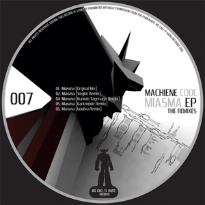 Machine Code - Miasma The Remixes (We Call It Hard Records)