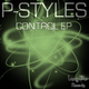 P-Styles Control Ep P-Styles Control Ep