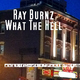 Ray Burnz What The Hell