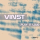 Vinst Play It Loud