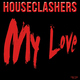 Houseclashers My Love