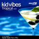 Kid Vibes Tropical Vol.1