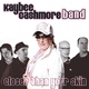 Kaybee Cashmore Band Closer Than Your Skin