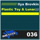 Ilya Brovkin Plastic Toy & Lunar