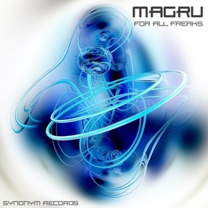 Magru - For All Freaks (Synonym Rec.) Magru - For All Freaks (Synonym Rec.)