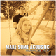 Maximnoise & Nicki Make Some Acoustic