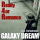 Galaxy Dream Ready 4 Romance