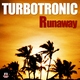 Turbotronic Runaway