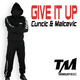 Cuncic & Malcevic Give It Up