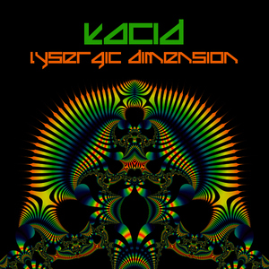 Kacid - Lysergic Dimension (Pyratrance Records) Kacid - Lysergic Dimension (Pyratrance Records)