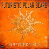 Southern Sun by Futuristic Polar Bears feat. Taya mp3 download