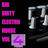Big Dirty Electro House Vol 4 by Various Artists mp3 download