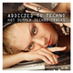 Various Artists Addicted to Techno - Hot Summer Techno Tracks