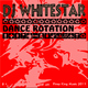 Dj Whitestar Dance Rotation